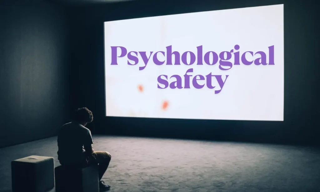 Psychological safety